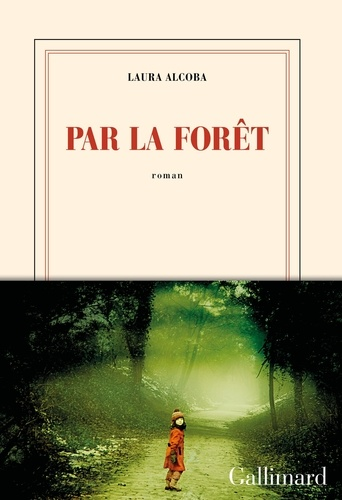 Par la forêt de Laura Alcoba