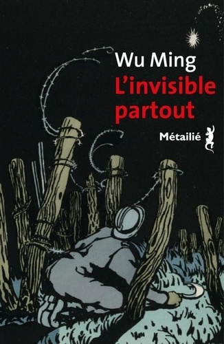 L'invisible partout de Wu Ming