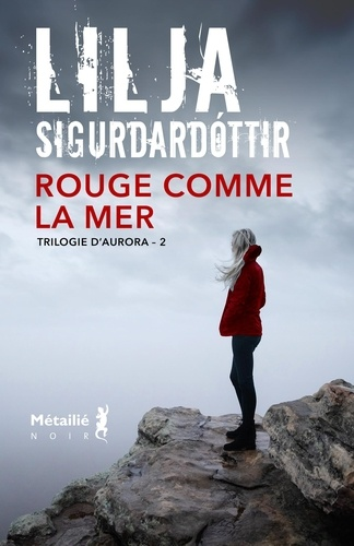 Rouge comme la mer de Lilja Sigurdardóttir