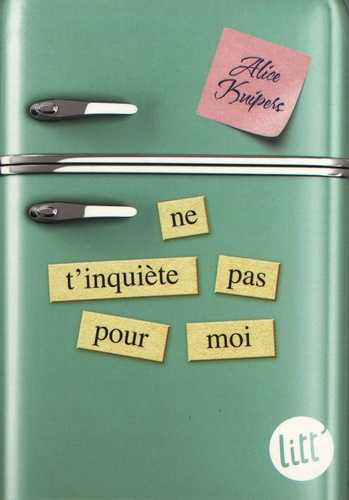 Ne t'inquiète pas pour moi de Alice Kuipers