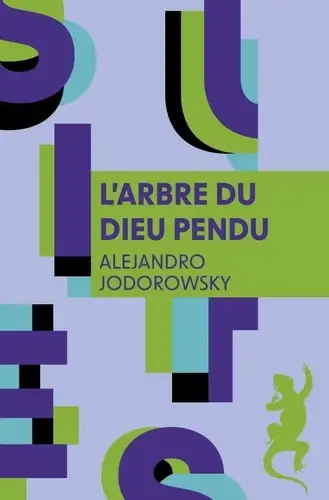 L'arbre du dieu pendu de Alexandro Jodorowsky