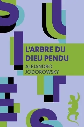 L'arbre du dieu pendu de Alexandro Jodorowsky