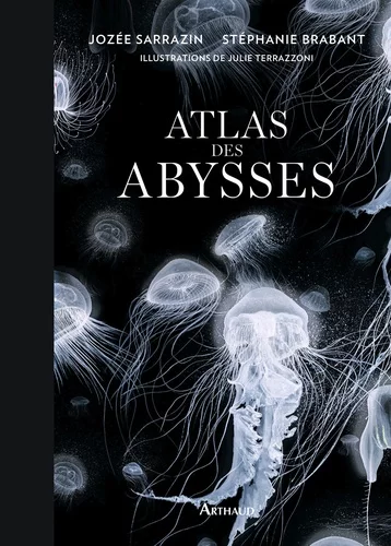 Atlas des abysses de Jozée Sarrazin
