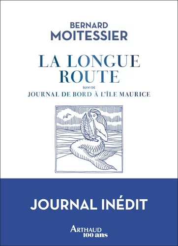 La longue route - Suivi de Journal de bord à l'île Maurice de Bernard Moitessier