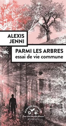 Couverture : Parmi les arbres - Essai de vie commune