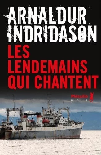 Les lendemains qui chantent de Arnaldur  Indridason