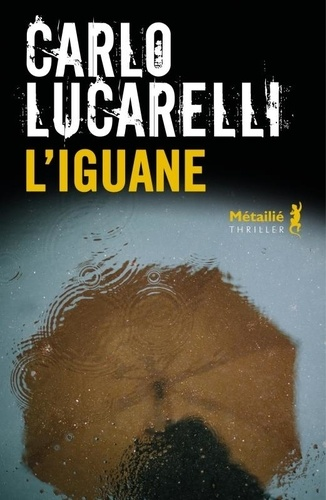 L'iguane de Carlo Lucarelli