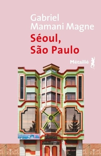 Séoul, Sao Paulo de Gabriel Mamani Magne
