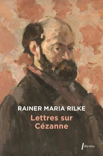 Lettres sur Cézanne de Rainer Maria Rilke