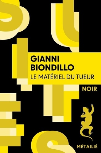 Le matériel du tueur de Gianni Biondillo