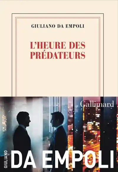 L'heure des prédateurs de Giuliano  da Empoli