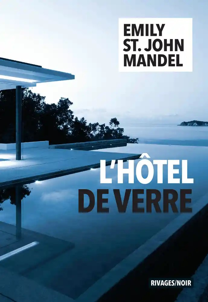 L'hôtel de verre de Emily  St John Mandel