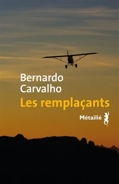 Les remplaçants de Bernardo Carvalho