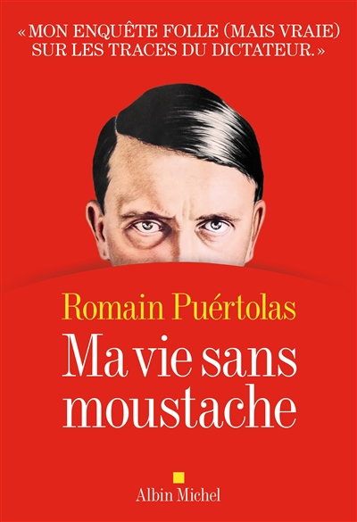 Ma vie sans moustache de Romain  Puértolas 