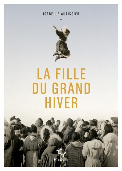 La fille du grand hiver de Isabelle Autissier