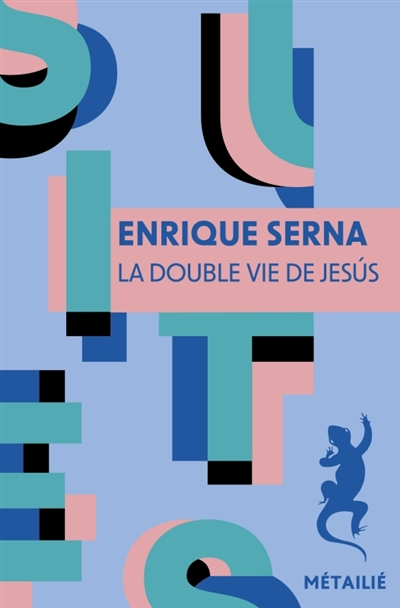 La double vie de Jesus de Enrique Serna